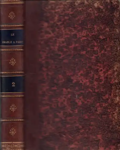 Le diable à Paris. Paris et les Parisiens à la plume et au crayon. Par Gavarni, Grandville, Bertall, Cham, Dantan, Clerget, Balzac, Octave Feuillet, Léon.. 