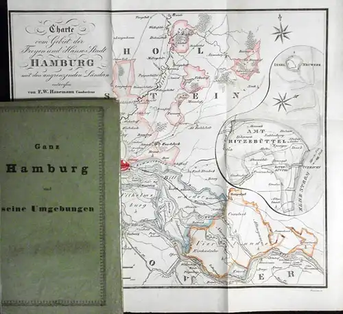 Hamburg und seine Umgebungen. Ein Auszug aus dem Werke: Hamburg und Hamburgs Umgebungen. Ein Handbuch für Fremde. 5te Auflage. Mit einem Plan der Stadt und der Wallanlagen und einer Karte von Hamburger Gebiet. 