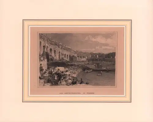 Das Amphitheater in Nismes. Stahlstich