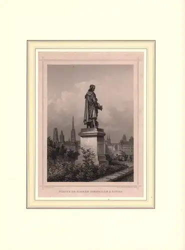 Statue de Pierre Corneille à Rouen. Stahlstich von Chr. Hoffmann & J. M. Kolb nach einer Zeichnung von L. Robo25