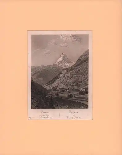 Zermatt mit dem Matterhorn. Zermatt et Mont Cervin. Stahlstich