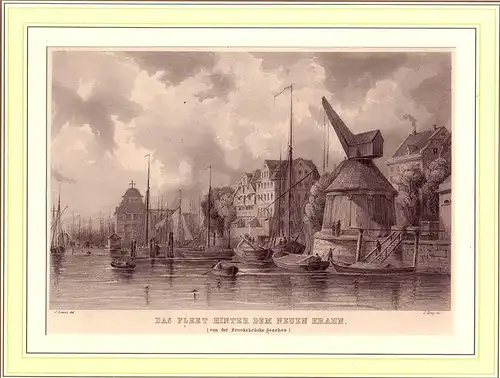 Das Fleet hinter dem Neuen Krahn. (Von der Brooksbrücke gesehen). Stahlstichansicht. Nach C. Laeisz, gestochen von J. Gray