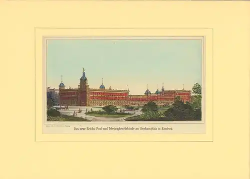 Das neue Reichs-Post- und Telegraphen-Gebäude am Stephansplatz in Hamburg. Kolorierte Lithographie [von D. M.Kanning]