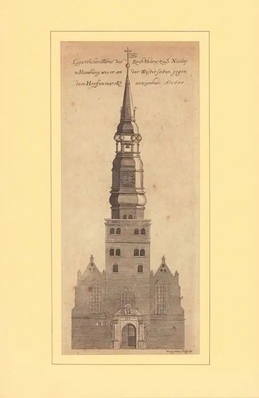 Eigentlicher Abris des Kirchthurms zu S. Nicolaj in Hamburg, wie er an der Westerseiten gegen dem [sic!] Hopfenmarckt anzusehen. Ao 1657. Kupferstich von Winterstein 0
