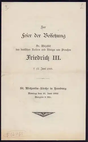 Zur Feier der Beisetzung Sr. Majestät des deutschen Kaisers und Königs von Preußen Friedrich III., [gestorben] 15. Juni 1888. St. Michaelis-Kirche in Hamburg, Montag den 18 Juni 1888, morgens 11 Uhr. 