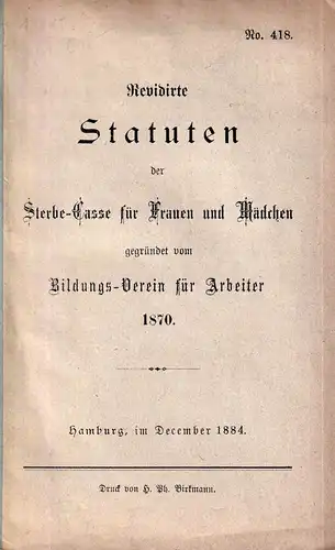 Statuten der Großen Arbeiter-Kranken- u. Sterbekasse, früher Kranken- und Sterbekasse des Bildungsvereins für Arbeiter (E. H. 63). Gültig ab 1. August 1907. 