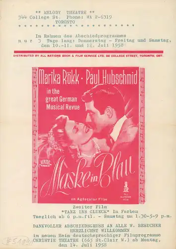 Melody Theatre, Toronto. Im Rahmen des Abschiedsprogrammes nur 3 Tage lang: den 10., 11. u. 12. Juni 1958: Marika Rökk, Paul Hubschmid in the great German Musical Revue "Maske in Blau", an Agfacolor Film. 