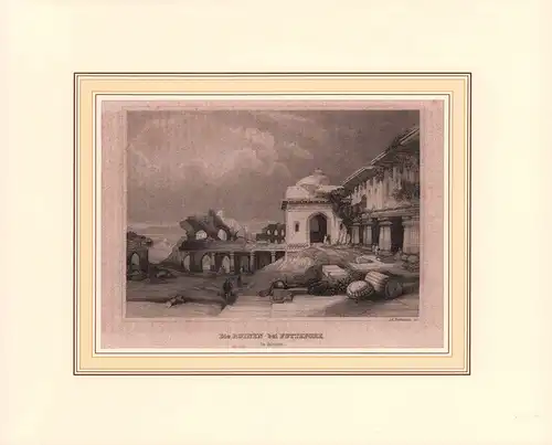 Die Ruinen bei Futtepore in Indien. Stahlstich von Ad. Rottmann
