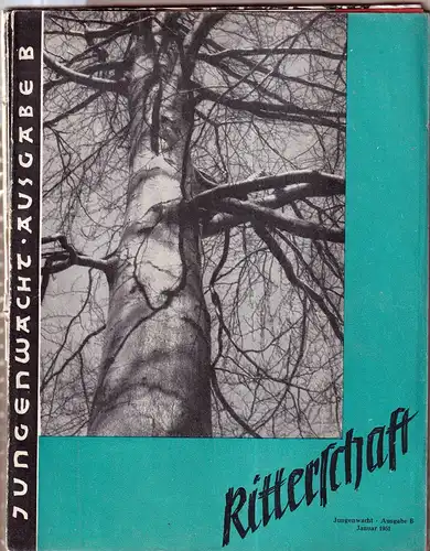 Jungenwacht. AUSGABE B: Ritterschaft. Monatsruf an evangelische Jungen. JG. 1951, HEFTE 1-6. (Hrsg.: Hermann Ehlers, Kurt Hennig u. Udo Smidt. Schriftleiter: Karl-Heinz Meyer). 