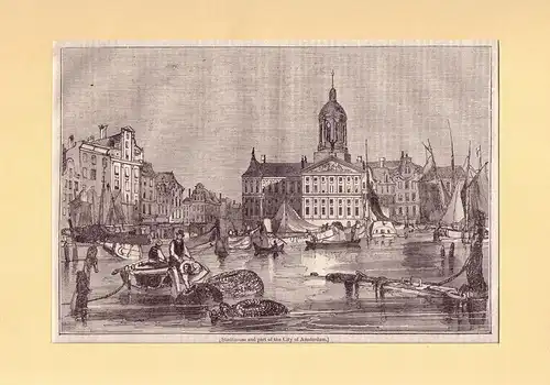 Stadthouse and part of the City of Amsterdam. Stahlstich von B. Metzeroth nach einer Zeichnung von C. Reiss
