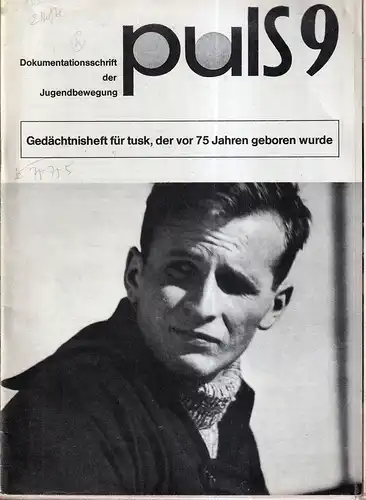 Puls. Dokumentationsschrift der Jugendbewegung. HEFTE 9 (Juni 1982) und 10 (Oktober 1983). (Hrsg. u. Schriftleiter: Horst Fritsch)