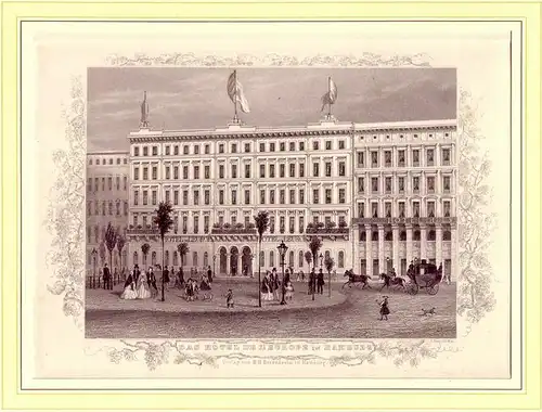 Das Hôtel de l'Europe in Hamburg. Stahlstich von J. Gray nach eigener Zeichnung. [Aus "Hamburg und seine Umgebungen im 19ten Jahrhundert"]