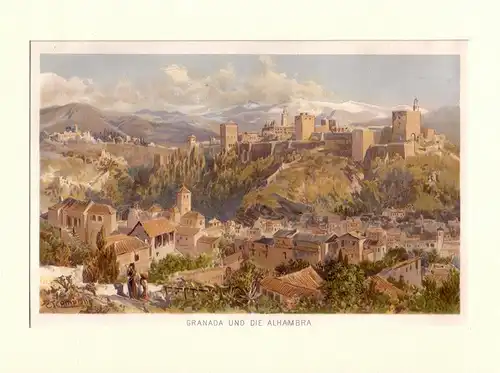 Granada und die Alhambra. Chromolithographie. (Nach Aquarell von E. T. Compton)