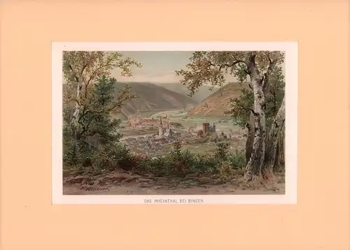 Das Rheinthal bei Bingen. (Nach der Natur). Chromolithographie, im Bild signiert H Heubner
