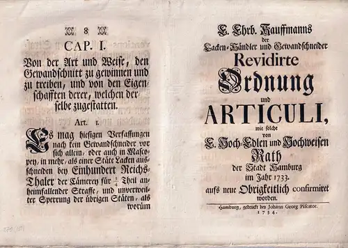 E. Ehrb. Kauffmanns der Lacken-Händler und Gewandschneider. revidirte Ordnung und Articuli, wie solche von E. Hoch-Edlen und Hochweisen Rath der Stadt Hamburg im Jahr 1733. aufs neue Obrigkeitlich confirmiret worden. 