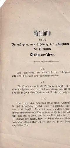 Regulativ für die Veranlagung und Erhebung der Schulsteuer in der Gemeinde Othmarschen. 