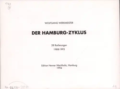 Wolfgang Werkmeister: Der Hamburg-Zyklus. 28 Radierungen 1988-1993. (Katalog zu Ausstellungen in Dresden u. Hamburg 1994). (Mit einem Vorwort von Gerhard Kaufmann). 