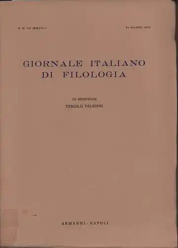 Giornale italiano di filologia. (Nuova serie III [XXIV], 1: In memoriam Vergilii Paladini. (Red.: Nino Scivoletto). 