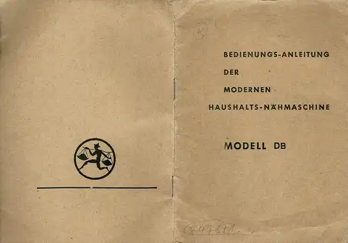 Bedienungs-Anleitung der modernen Haushalts-Nähmaschine Modell DB. 
