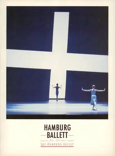 Hamburg-Ballett - The Hamburg Ballett. Das Ballett der Hamburgischen Staatsoper. Ballettdirektor John Neumeier [Souvenirheft. Hrsg. vom Hamburg Ballett]. 