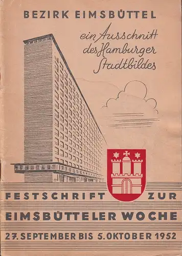Bezirk Eimsbüttel, ein Ausschnitt des Hamburger Stadtbildes. Festschrift zur Eimsbütteler Woche 27. September bis 5. Oktober 1952. 