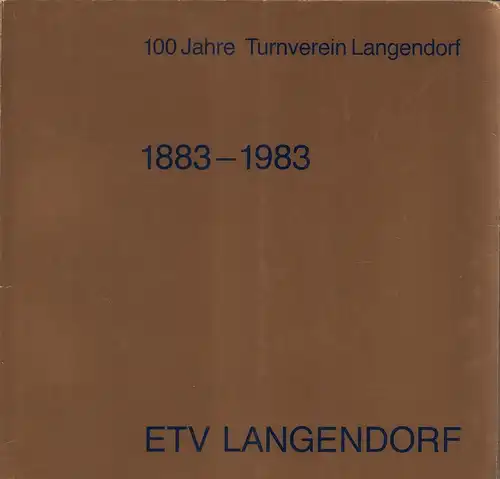 100 Jahre ETV Langendorf 1883-1983. Im Spiegel der Zeit. Vormals Turnverein der Uhrenfabrik Langendorf. Mit Beiträgen von Max Bichsel u. Oskar Kaufmann. 
