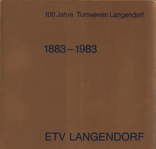 100 Jahre ETV Langendorf 1883-1983. Im Spiegel der Zeit. Vormals Turnverein der Uhrenfabrik Langendorf. Mit Beiträgen von Max Bichsel u. Oskar Kaufmann