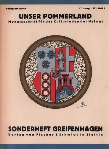 Unser Pommerland. Monatsschrift für das Kulturleben der Heimat. JG. 17, Heft April/Mai): Sonderheft GREIFENHAGEN. 