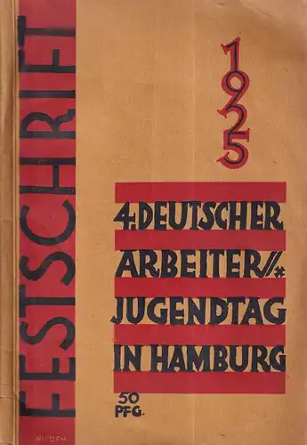 4. Deutscher Arbeiterjugendtag in Hamburg 1925. Festschrift 1925. 