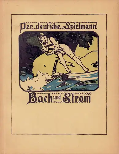 Bach und Strom. Der deutsche Strom, wie er wird und was er uns bedeutet. Bildschmuck von Ernst Liebermann. 2., veränd. Aufl. 