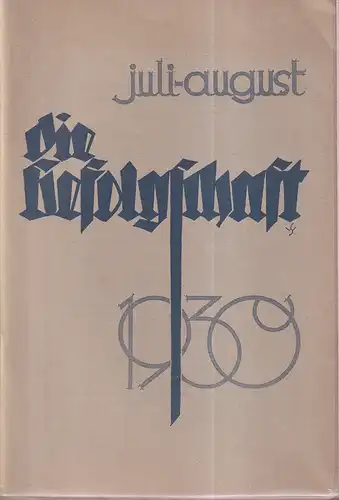 Die Gefolgschaft. HEFTE Juli/August u. September 1930. Hrsg. von der Deutschen Freischar. Schriftleiter: Wilhelm Seeger. Mit BEILAGE: Briefe an die deutsche Jungenschaft, Nachrichtenblatt der Deutschen Freischar. 