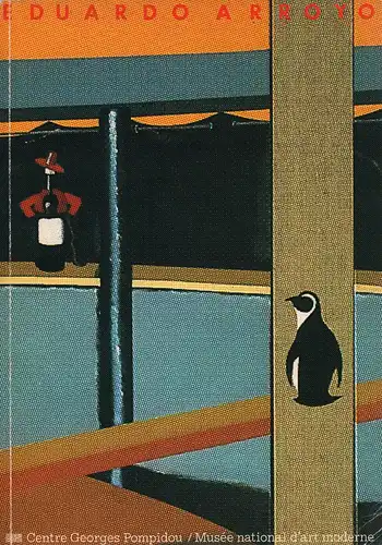 Eduardo Arroyo. (Katalog zur Ausstellung) Galeries Contemporaines 9. octobre - 29 novembre 1982 Musée national d'art moderne. 