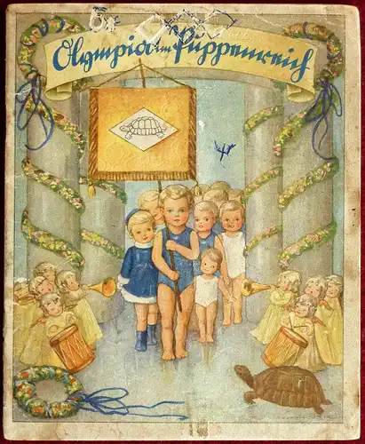 Olympia im Puppenreich. [Hrsg.: Rheinische Gummi- und Celluloid-Fabrik, Mannheim-Neckarau]. 