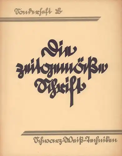 Die zeitgemäße Schrift. Studienhefte für Schrift und Formengestaltung. SONDERHEFT B / April 1931: Schwarz-Weiß-Techniken. Schülerarbeiten aus Berliner Volksschulen und Förderklassen der Stadt Kassel. 