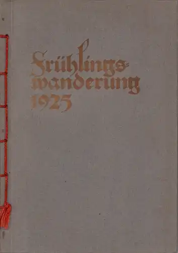 Frühlingswanderung 1925. Dritter Ausflug der technischen und der kaufmännischen Angestellten der Druckerei-Gesellschaft Hartung & Co.m.b.H. in Hamburg. 