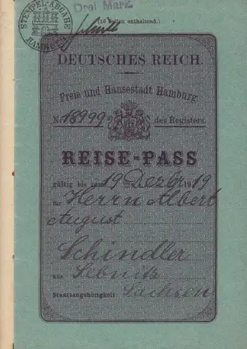 Reisepaß. Deutsches Reich, Freie und Hansestadt Hamburg. Reise-Pass, gültig bis zum 19. Dezbr. 1919 für Herrn Albert August Schindler aus Sebnitz, Sachsen. Nr. 189999 des Registers. 
