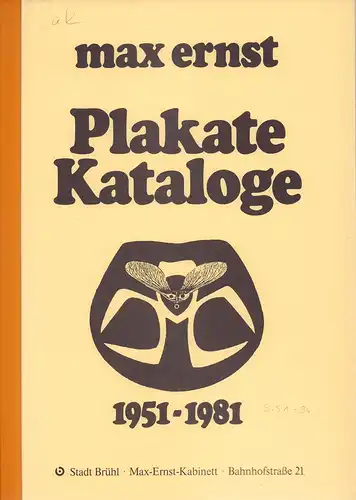 Max Ernst. Ausstellungen im Max-Ernst-Kabinett (der Stadt Brühl). KATALOGE 1, 3, 4 und 6-8. 