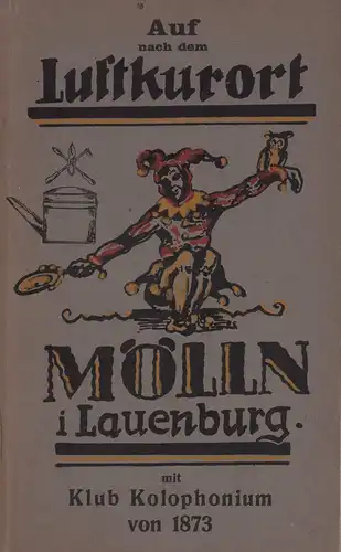 Auf nach dem Luftkurort Mölln" i. Lauenburg mit Klub Kolophonium von 1873. [Deckeltitel]. 