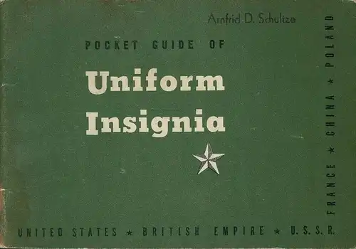 Pocket guide of uniform insignia. United States, British Empire, U.S.S.R., France, China, Poland. (Prepared by Special Service Division, Army Service Forces, United States Army). 