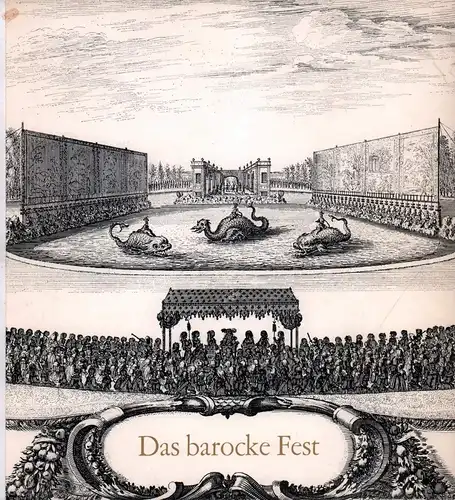Das barocke Fest. Katalog zur Ausstellung im Haus am Waldsee, Berlin. (Mit einem Vorwort von Thomas Kempas u. einer Einführung von Harald Zielske). 