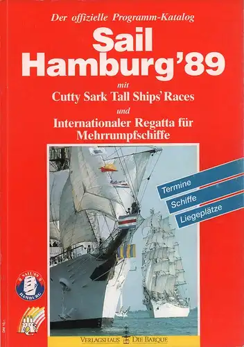 Sail Hamburg '89. Der offizielle Programm-Katalog. Hrsg. im Auftrag der Behörde für Wirtschaft, Verkehr u. Landwirtschaft ... mit Beiträgen von Burkhard Bader, Kurt Grobecker, Rolf Kelling-Eischeid u. Patrizia Kukla. 