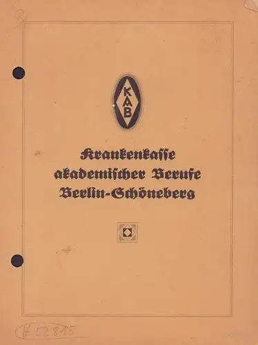 Krankenkasse akademischer Berufe KAB Berlin-Schöneberg. (Satzung). (Hrsg. vom Reichsaufsichtsamt für Privatversicherung). 