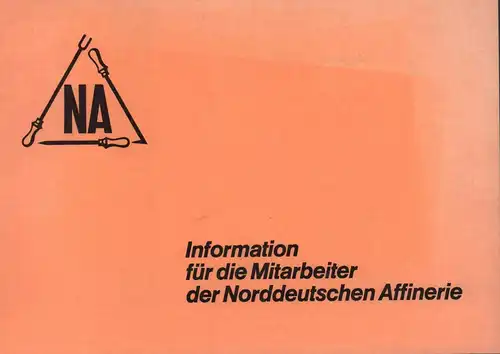 Information für die Mitarbeiter in der Norddeutschen Affinerie. (Hrsg. von der Norddeutschen Affinerie. Mit einem Geleitwort von Paul Hofmeister). 