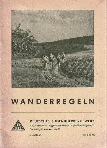 Wanderregeln. [Deckel-Titel]. Hrsg.: Deutsches Jugendherbergswerk, Hauptverband für Jugendwandern u. Jugendherbergen e.V., Detmold. (Vorwort von Wilhelm Münker). 5. Aufl. 