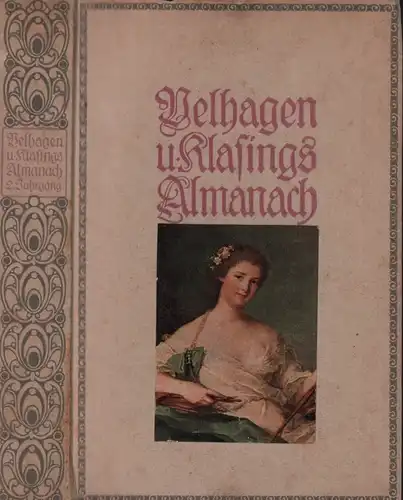 Almanach. Hrsg. von der Redaktion von Velhagen und Klasings Monatsheften. JG. 2. 