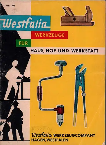 Westfalia Werkzeuge für Haus, Hof und Werkstatt. Hrsg. von Westfalia Werkzeugcompany, Hagen/Westfalen. 