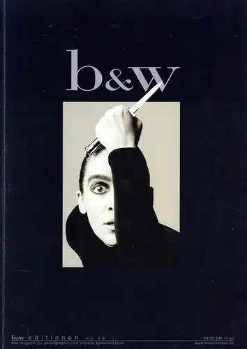 b & w editionen. das magazin für photographie und visuelle kommunikation. HEFT No. 16. 04/00. 