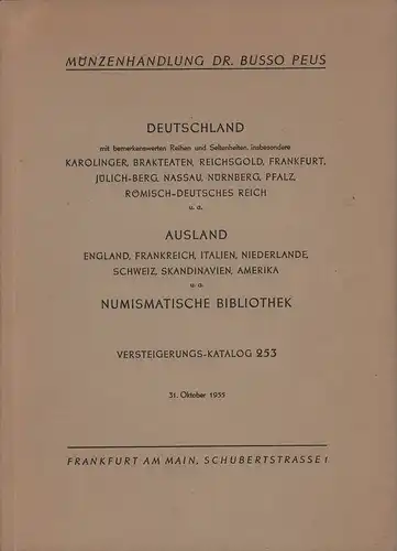 Münzenhandlung Dr. Busso Peus, Versteigerungs-Katalog 253. Deutschland mit bemerkenswerten Reihen u. Seltenheiten... Ausland... Numismatische Bibliothek
