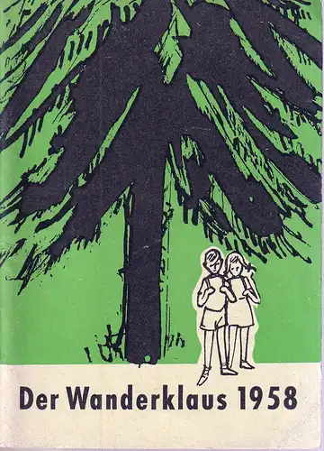 Der Wanderklaus 1958. Ein Jahrbuch für unsere Jugend zur Pflege der Heimatliebe und der Freude an der Natur, der Liebe zu Pflanze und Tier bei frohem Wandern und Weilen. Erzählt u. gezeichnet von Lisa-Marie Blum. (Geleitwort von Georg Fahrbach). 