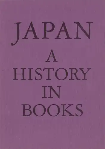 Japan. A history in books. (Ed. by Executive Committee of the Frankfurt Book Fair "Japan Year"). 